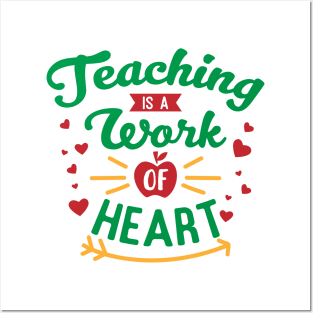 Educator's Heart: Teaching is a Work of Heart Posters and Art